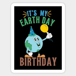 Earth Day Birthday Gift -April 22 Magnet